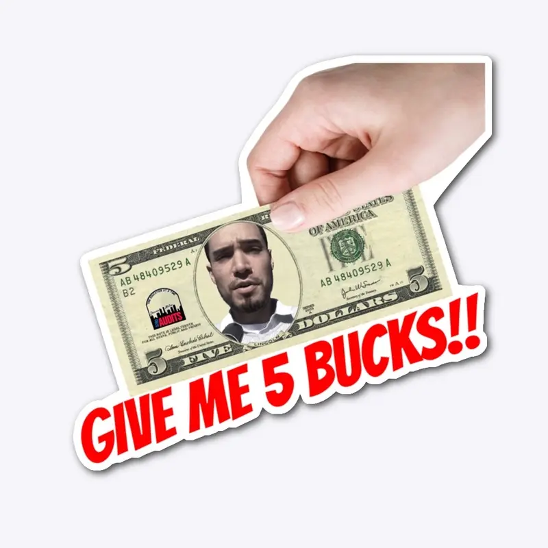 Give Me $5